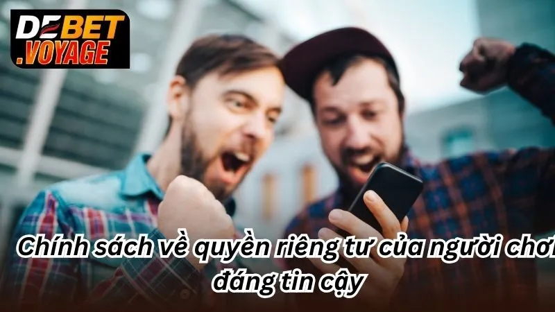 Chính sách về quyền riêng tư của người chơi đáng tin cậy