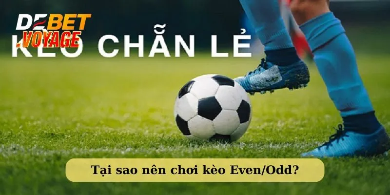 Kèo chẵn lẻ có nhiều ưu điểm thu hút người chơi