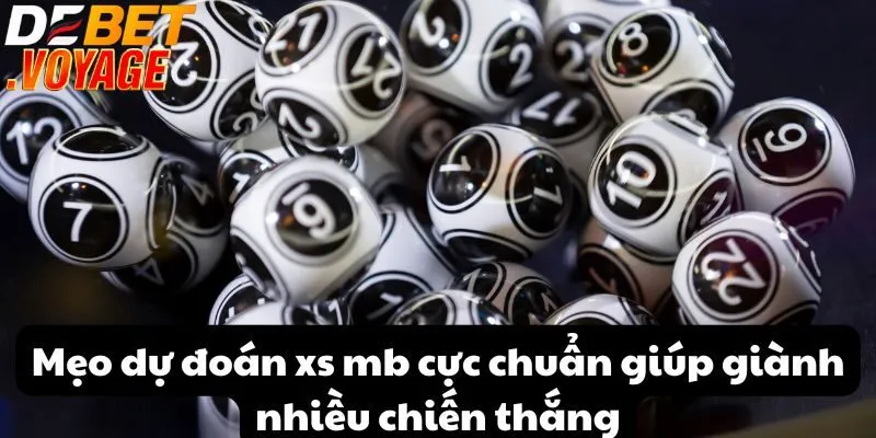 Dự đoán XS MB - Cách tìm số may mắn để trúng lớn tại DEBET 2 Mẹo dự đoán xs mb cực chuẩn giúp giành nhiều chiến thắng