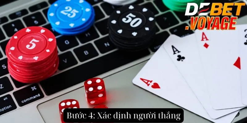Khám phá trò chơi bài ba cây - Cơ hội nhận thưởng tại DEBET 2 Bước 4: Xác định người thắng