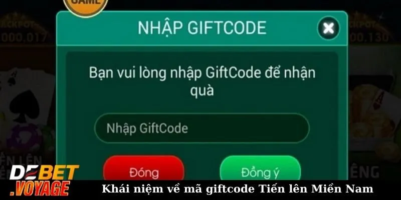 Giftcode Tiến lên Miền Nam - Hướng dẫn cách lấy mã và sử dụng 1 Khái niệm về mã giftcode Tiến lên miền Nam