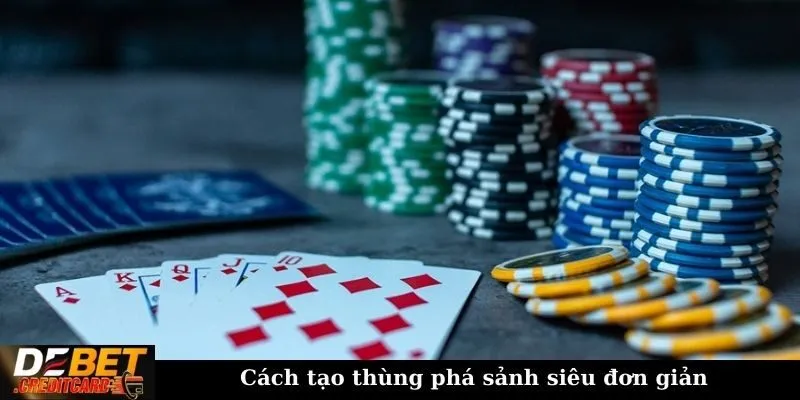 Thùng phá sảnh - Mẹo Chơi Chi Tiết Cho Newbie Debet 2 Cách tạo thùng phá sảnh siêu đơn giản